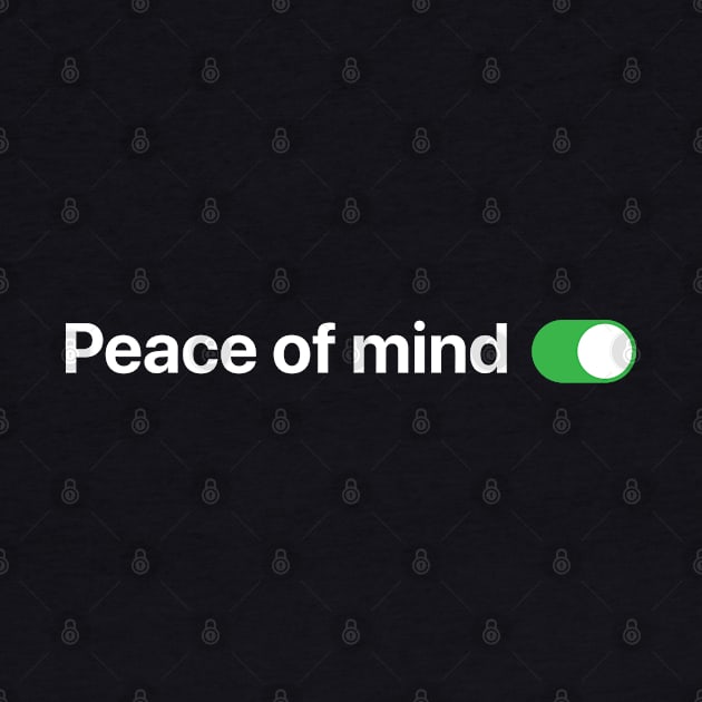 Peace of mind switch by Koyaanisqatsian